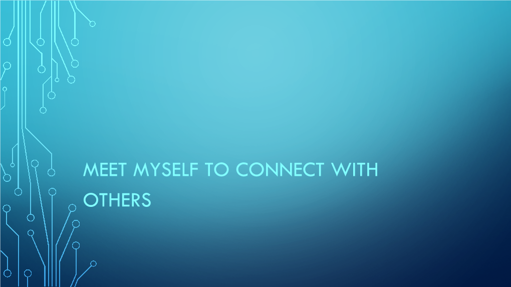 Meet Myself to Connect with Others Objectives