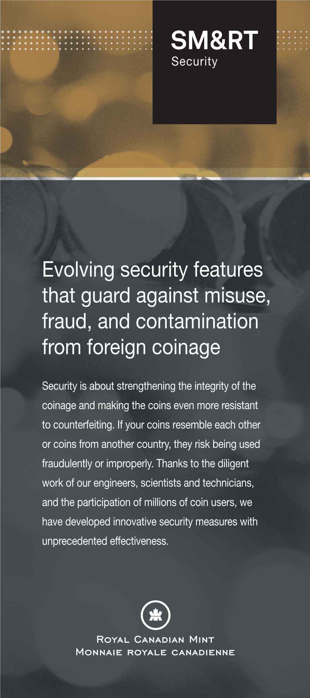 Evolving Security Features That Guard Against Misuse, Fraud, and Contamination from Foreign Coinage