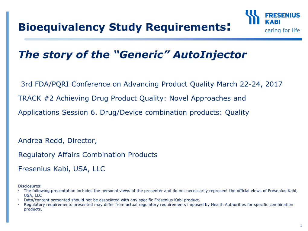 Bioequivalency Study Requirements: the Story of the “Generic” Autoinjector