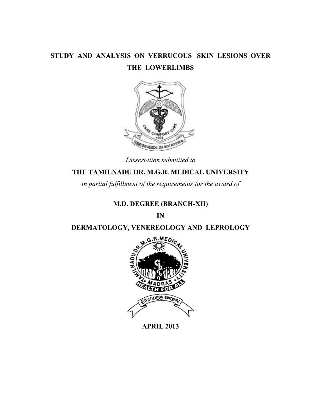 Study and Analysis on Verrucous Skin Lesions Over the Lowerlimbs