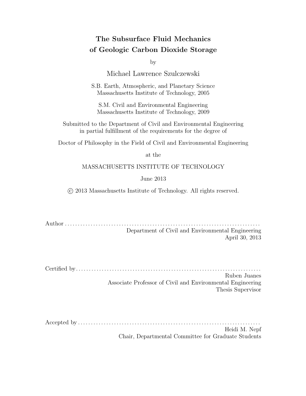 The Subsurface Fluid Mechanics of Geologic Carbon Dioxide Storage by Michael Lawrence Szulczewski S.B