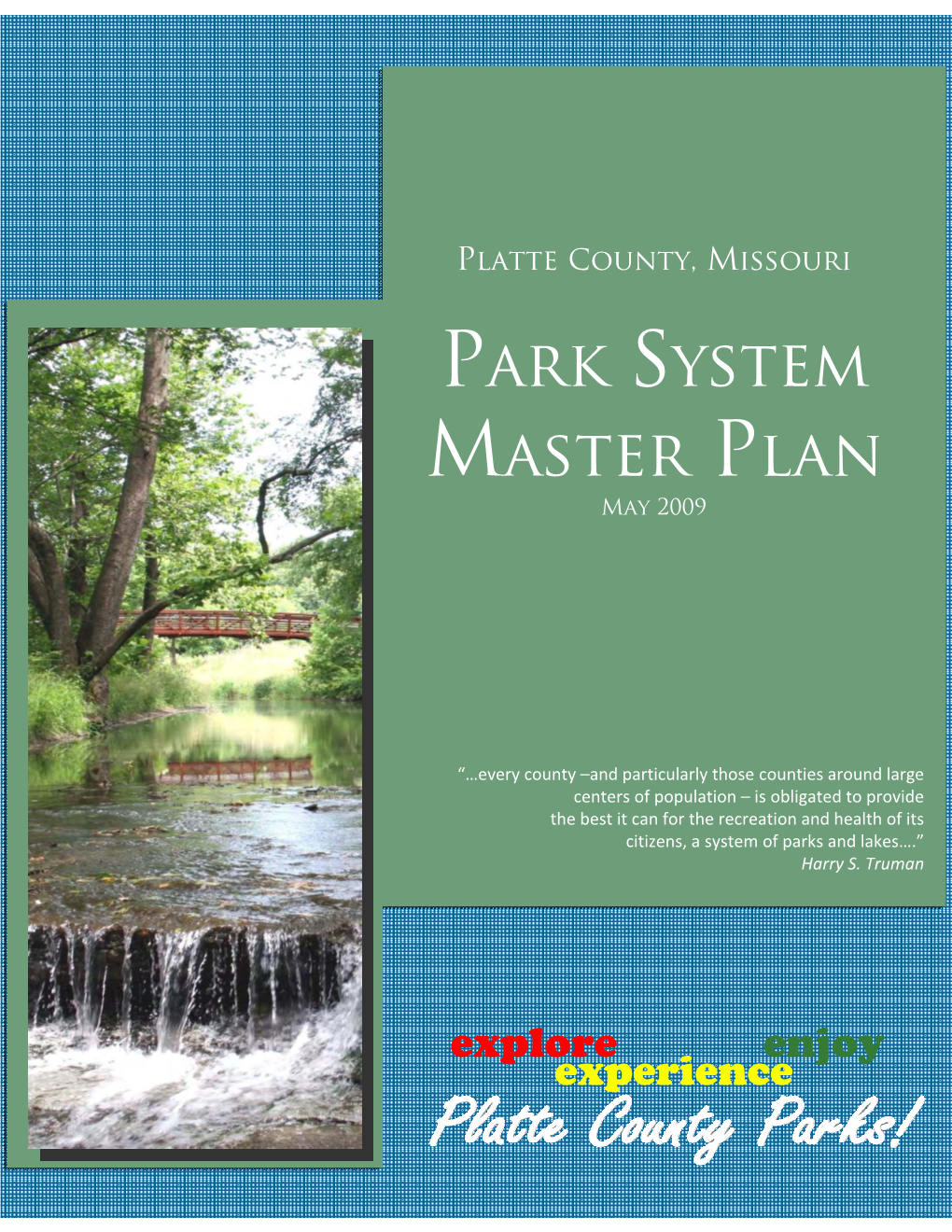 Platte County, Missouri Park System Master Plan May 2009