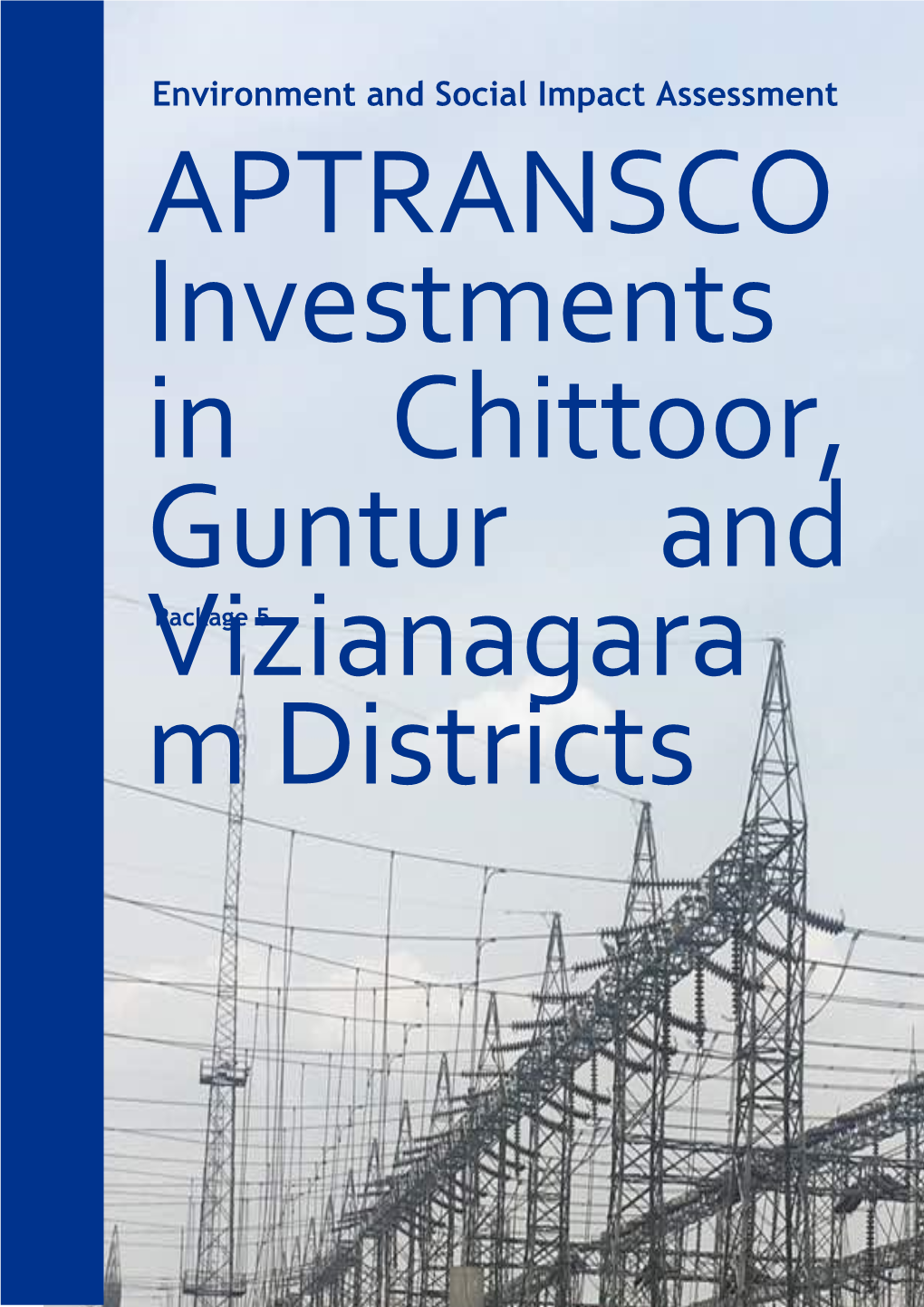 Environment and Social Impact Assessment APTRANSCO Investments in Chittoor, Guntur and Vizianagarapackage 5 M Districts