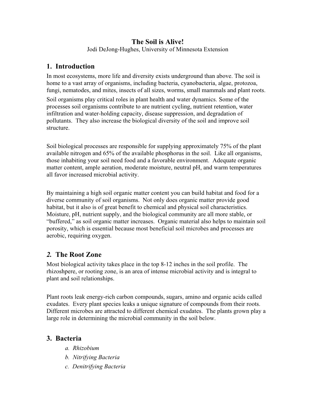 The Soil Is Alive! Jodi Dejong-Hughes, University of Minnesota Extension