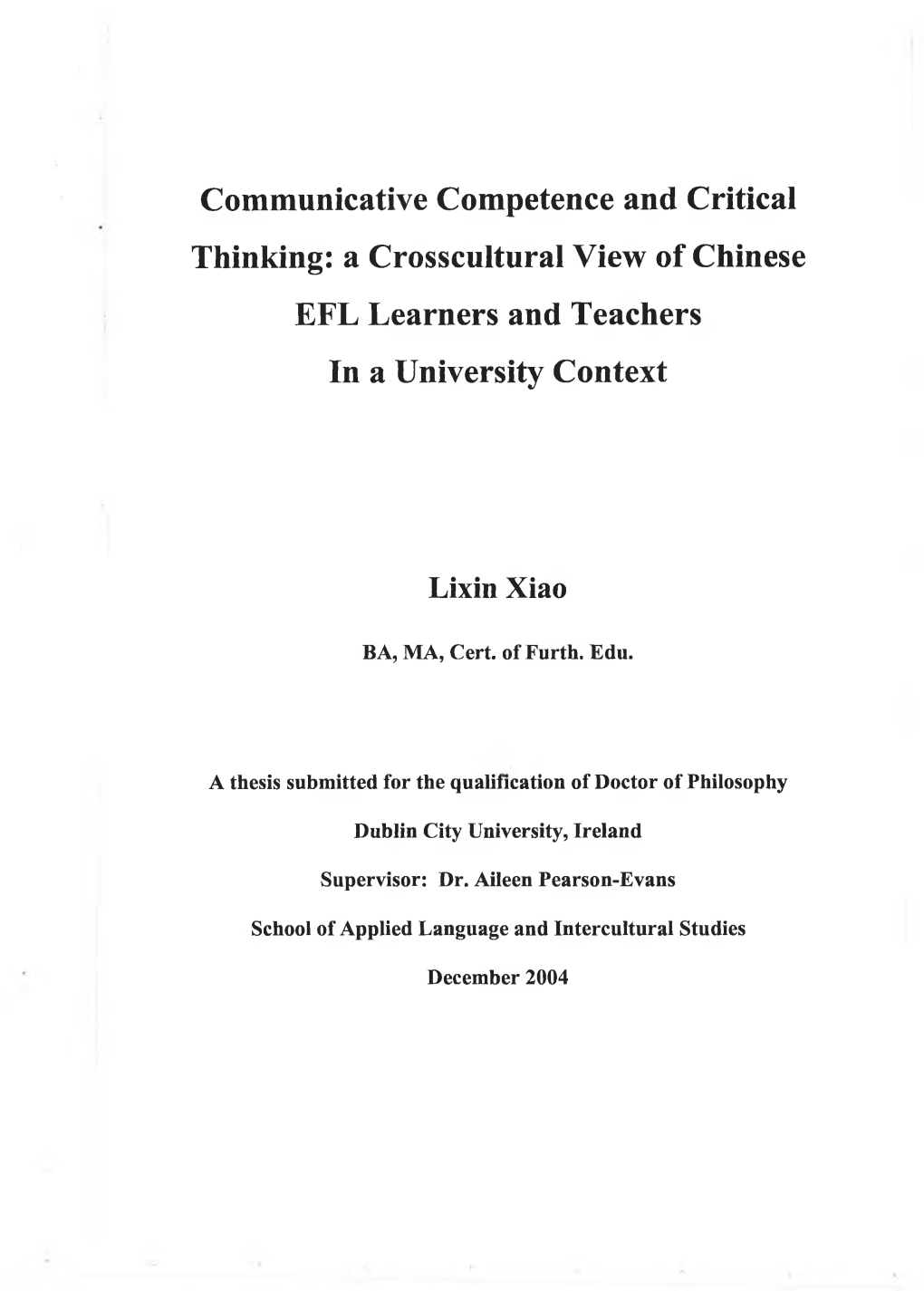 Communicative Competence and Critical Thinking: a Crosscultural View of Chinese EFL Learners and Teachers in a University Context