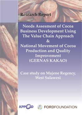 Research Report Needs Assesment of Cocoa Business Development Using the Value Chain Approach & National Movement of Cocoa Pr
