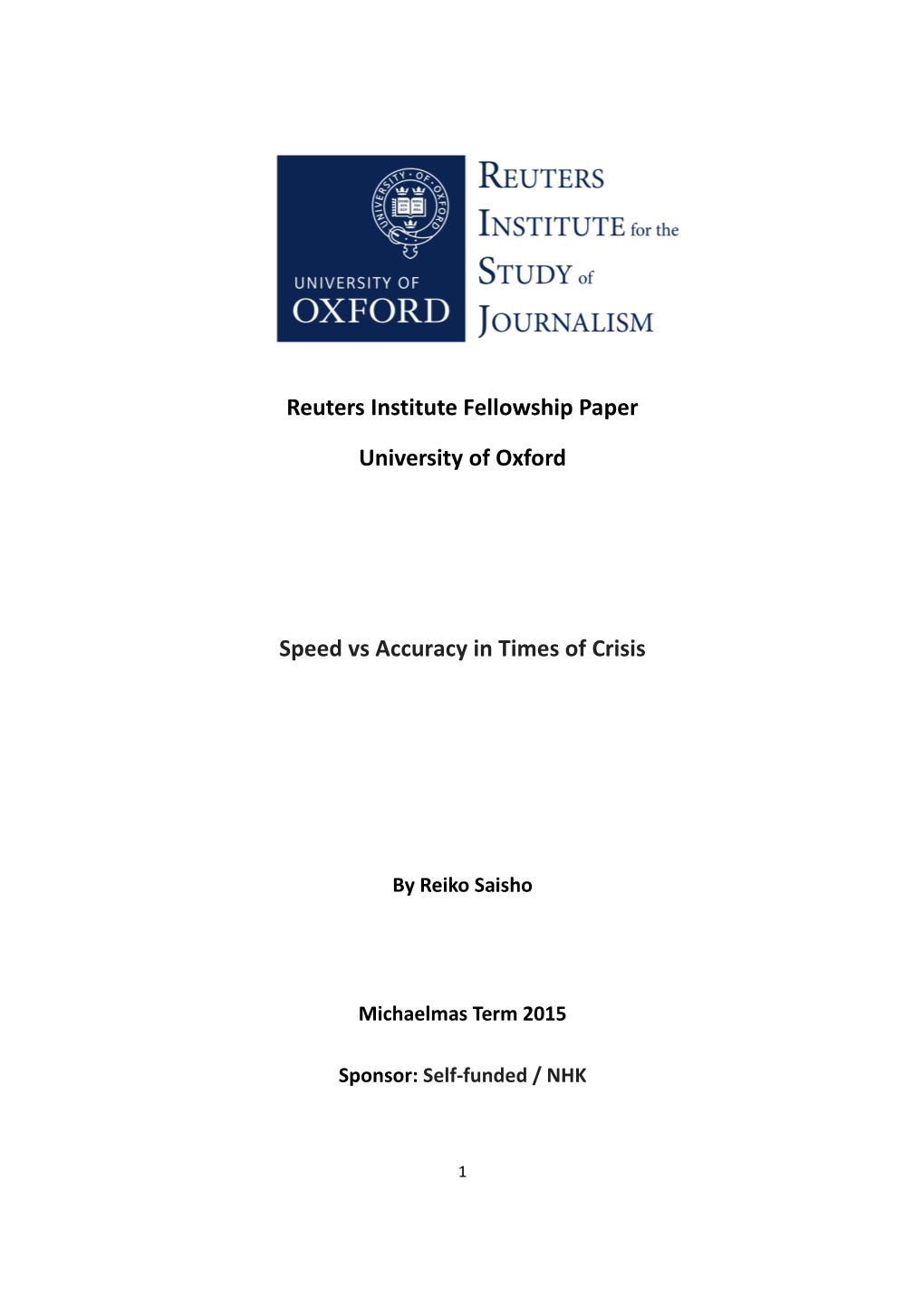 Speed Vs Accuracy in Times of Crisis