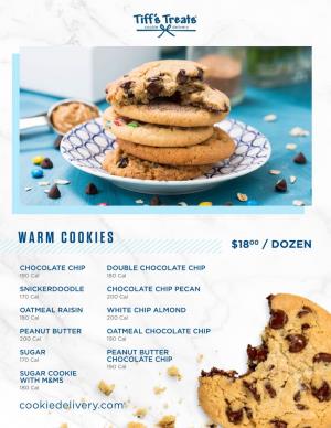 Warm Cookies $1800 / Dozen