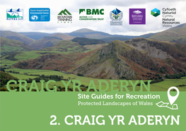 2. CRAIG YR ADERYN Site Guides for Recreation CRAIG YR ADERYN Protected Landscapes of Wales