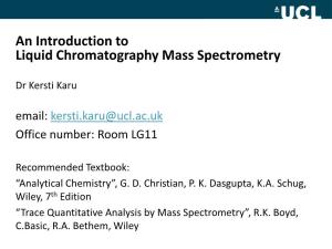 An Introduction to Liquid Chromatography Mass Spectrometry