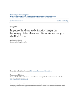 Impact of Land-Use and Climatic Changes on Hydrology of the Himalayan Basin: a Case Study of the Kosi Basin Keshav Prasad Sharma University of New Hampshire, Durham