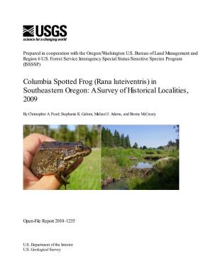 Columbia Spotted Frog (Rana Luteiventris) in Southeastern Oregon: a Survey of Historical Localities, 2009