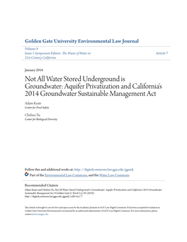 Not All Water Stored Underground Is Groundwater: Aquifer Privatization and California's 2014 Groundwater Sustainable Management Act Adam Keats Center for Food Safety