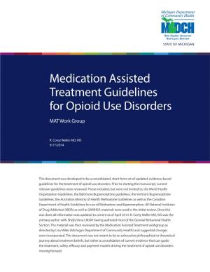 Medication Assisted Treatment Guidelines for Opioid Use Disorders