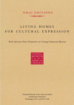 LIVING HOMES for CULTURAL EXPRESSION NMAI EDITIONS SMITHSONIAN Living Homes for Cultural Expression �