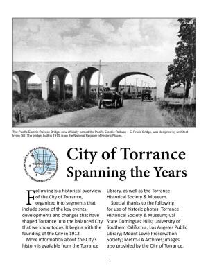 City of Torrance Spanning the Years Ollowing Is a Historical Overview Library, As Well As the Torrance of the City of Torrance, Historical Society & Museum