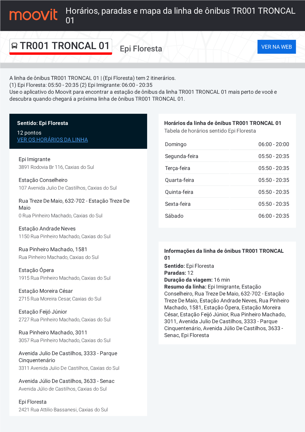 Horários, Paradas E Mapa Da Linha De Ônibus TR001 TRONCAL 01
