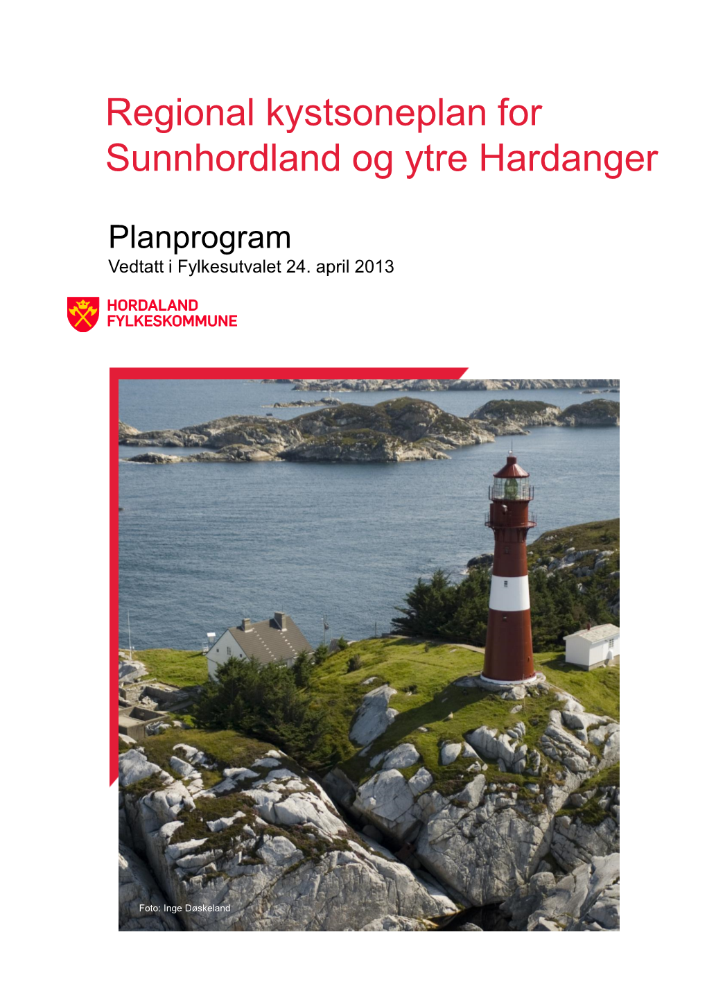 Regional Kystsoneplan for Sunnhordland Og Ytre Hardanger