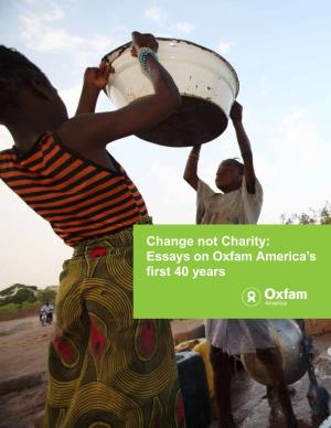 Change Not Charity: Essays on Oxfam America's First 40 Years