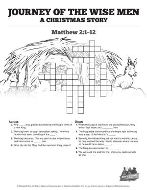 JOURNEY of the WISE MEN a CHRISTMAS STORY Name: Matthew 2:1–12 Complete the Crossword Below 1