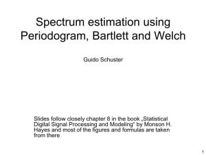 Spectrum Estimation Using Periodogram, Bartlett and Welch