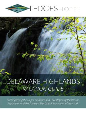 Delaware Highlands Vacation Guide