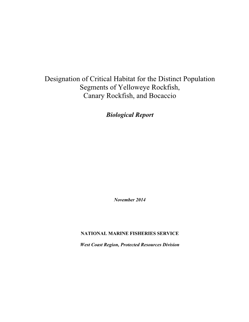 Designation of Critical Habitat for the Distinct Population Segments of Yelloweye Rockfish, Canary Rockfish, and Bocaccio