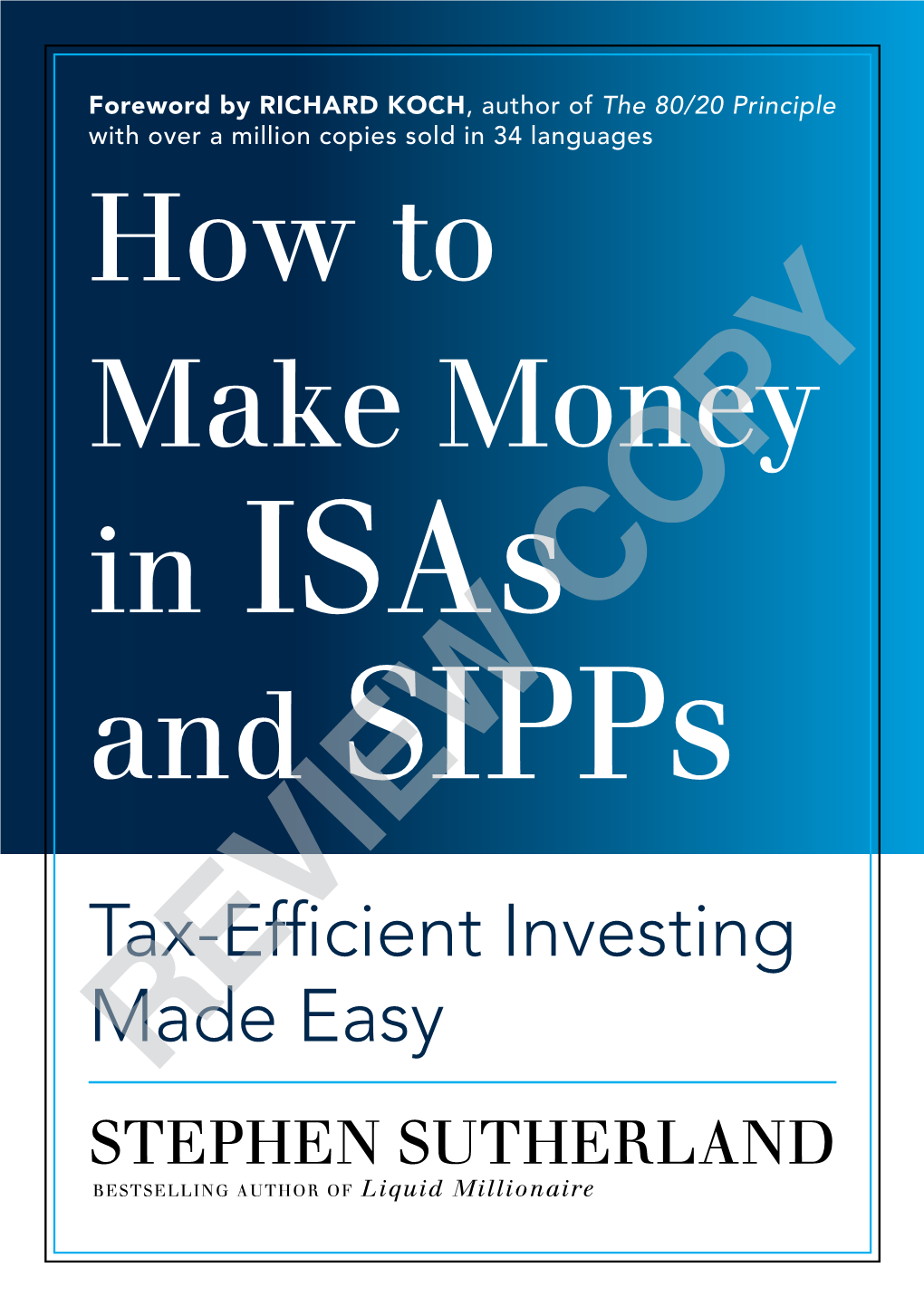 How to Make Money in Isas and Sipps Tax-Efficient Investing Made