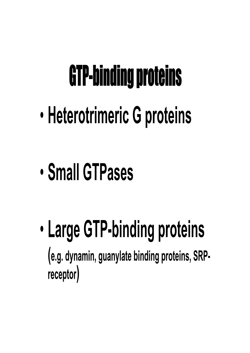 GTP-Binding Proteins • Heterotrimeric G Proteins