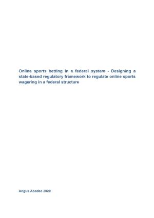 Online Sports Betting in a Federal System - Designing a State-Based Regulatory Framework to Regulate Online Sports Wagering in a Federal Structure