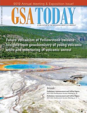 Future Volcanism at Yellowstone Caldera: Insights from Geochemistry of Young Volcanic Units and Monitoring of Volcanic Unrest