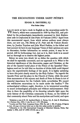 THE EXCAVATIONS UNDER SAINT PETER's 295 Moment to Their Readers; for the Excavations Can Never Be Thrown Open to the General Public