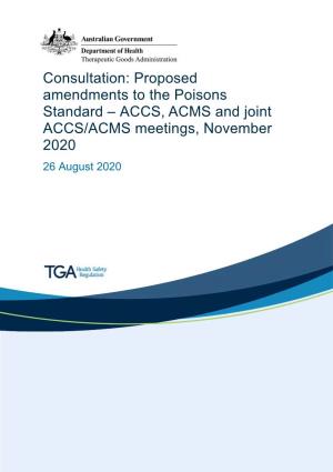 Proposed Amendments to the Poisons Standard – ACCS, ACMS and Joint ACCS/ACMS Meetings, November 2020 26 August 2020