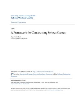 A Framework for Constructing Serious Games Taylor Glen Yust University of Arkansas, Fayetteville