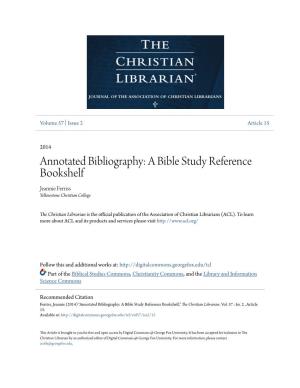 Annotated Bibliography: a Bible Study Reference Bookshelf Jeannie Ferriss Yellowstone Christian College