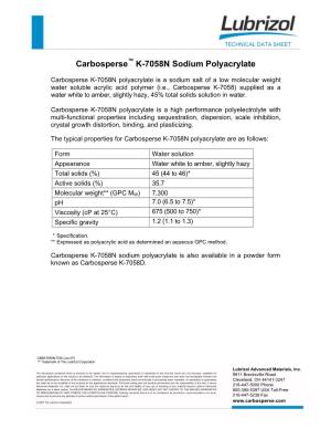 Carbosperse K-7058N Sodium Polyacrylate Is Also Available in a Powder Form Known As Carbosperse K-7058D