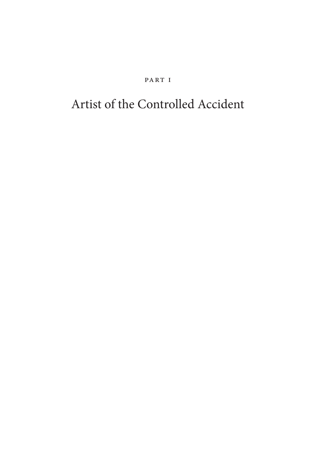 Artist of the Controlled Accident