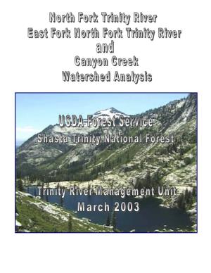 North Fork Trinity River, East Fork North Fork Trinity River and Canyon Creek Watershed Analysis - March 2003