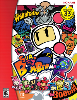 SUPER BOMBERMAN R a Fast Paced 1 to 8 Player Party Action Game That Fully Utilizes the New and Unique Nintendo Switch™!