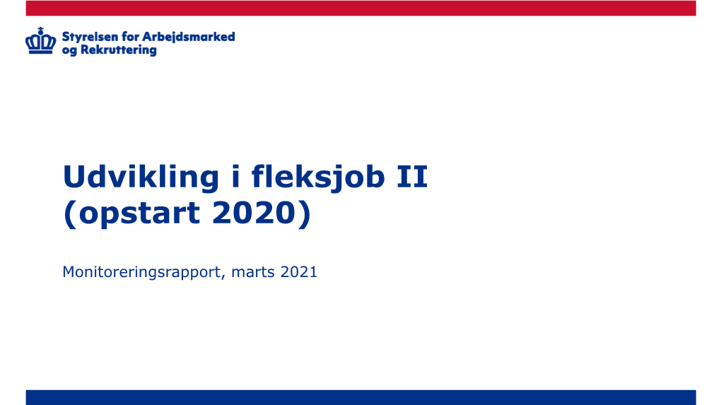 Marts 2021 Succeskriterie 1: Fleksjobbeskæftigelsen Skal Øges Til Minimum 90 Pct