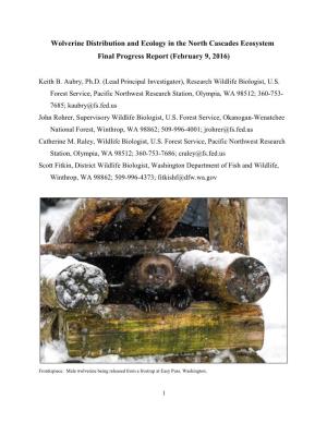 Wolverine Distribution and Ecology in the North Cascades Ecosystem Final Progress Report (February 9, 2016)