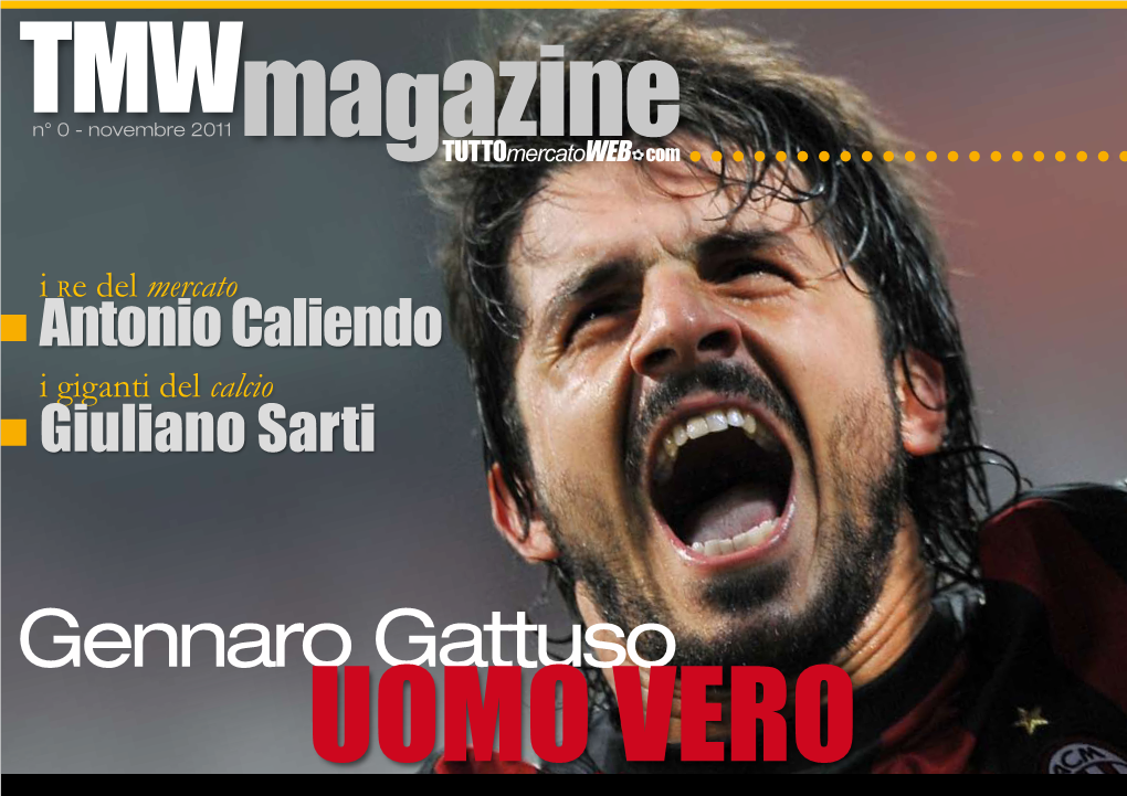 Gennaro Gattuso UOMO VERO TMW Magazinetuttomercatoweb Com L’Editoriale 2