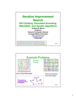 Iterative Improvement Search Hill Climbing, Simulated Annealing, WALKSAT, and Genetic Algorithms Andrew W