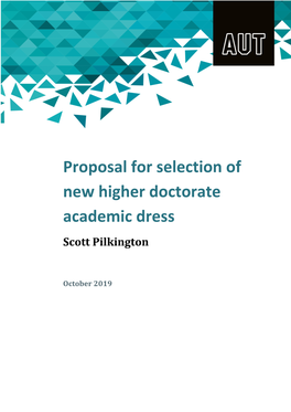 Proposal for Selection of New Higher Doctorate Academic Dress Scott Pilkington