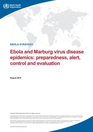 Ebola and Marburg Virus Disease Epidemics: Preparedness, Alert, Control and Evaluation