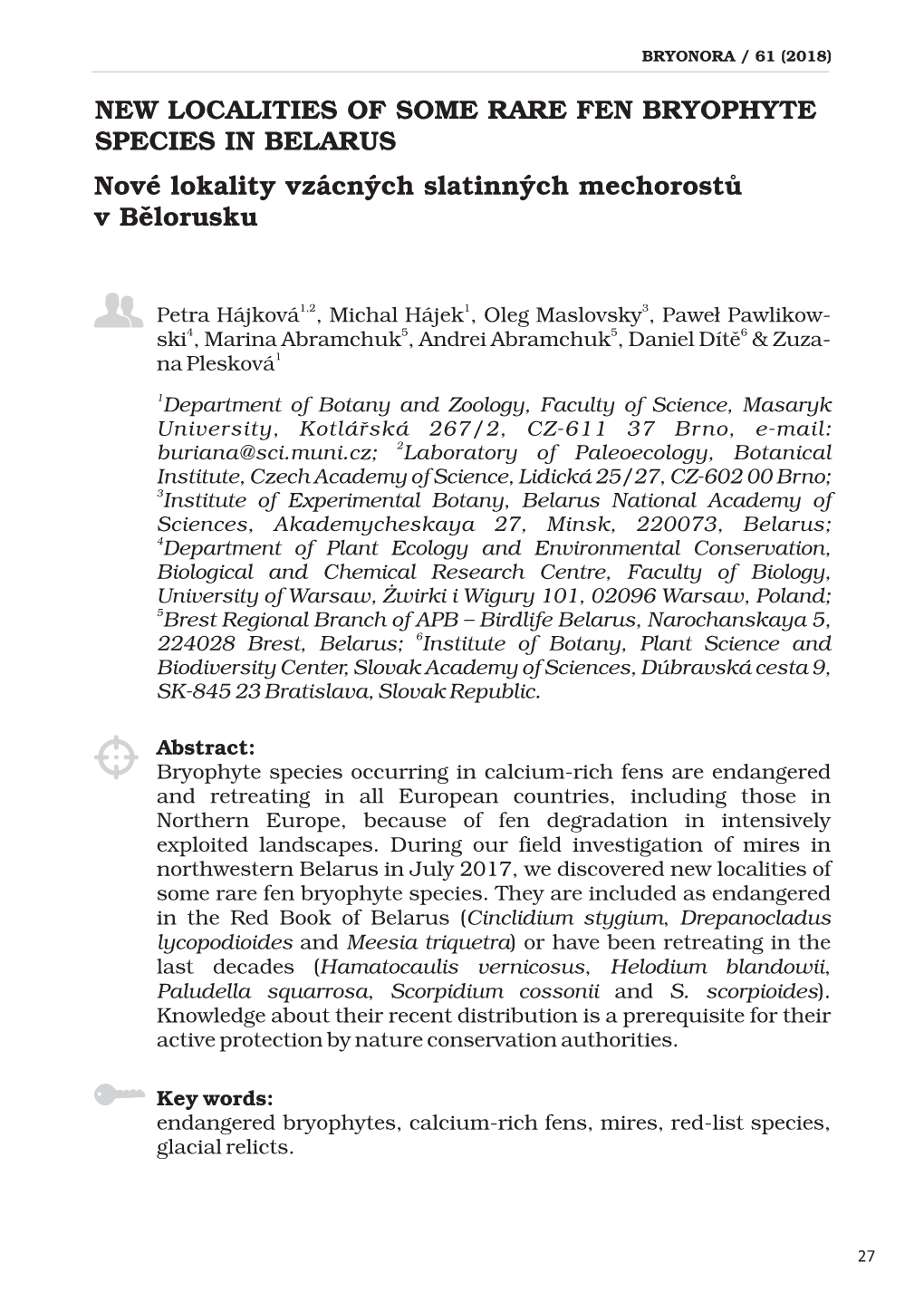 NEW LOCALITIES of SOME RARE FEN BRYOPHYTE SPECIES in BELARUS Nové Lokality Vzácných Slatinných Mechorostů V Bělorusku