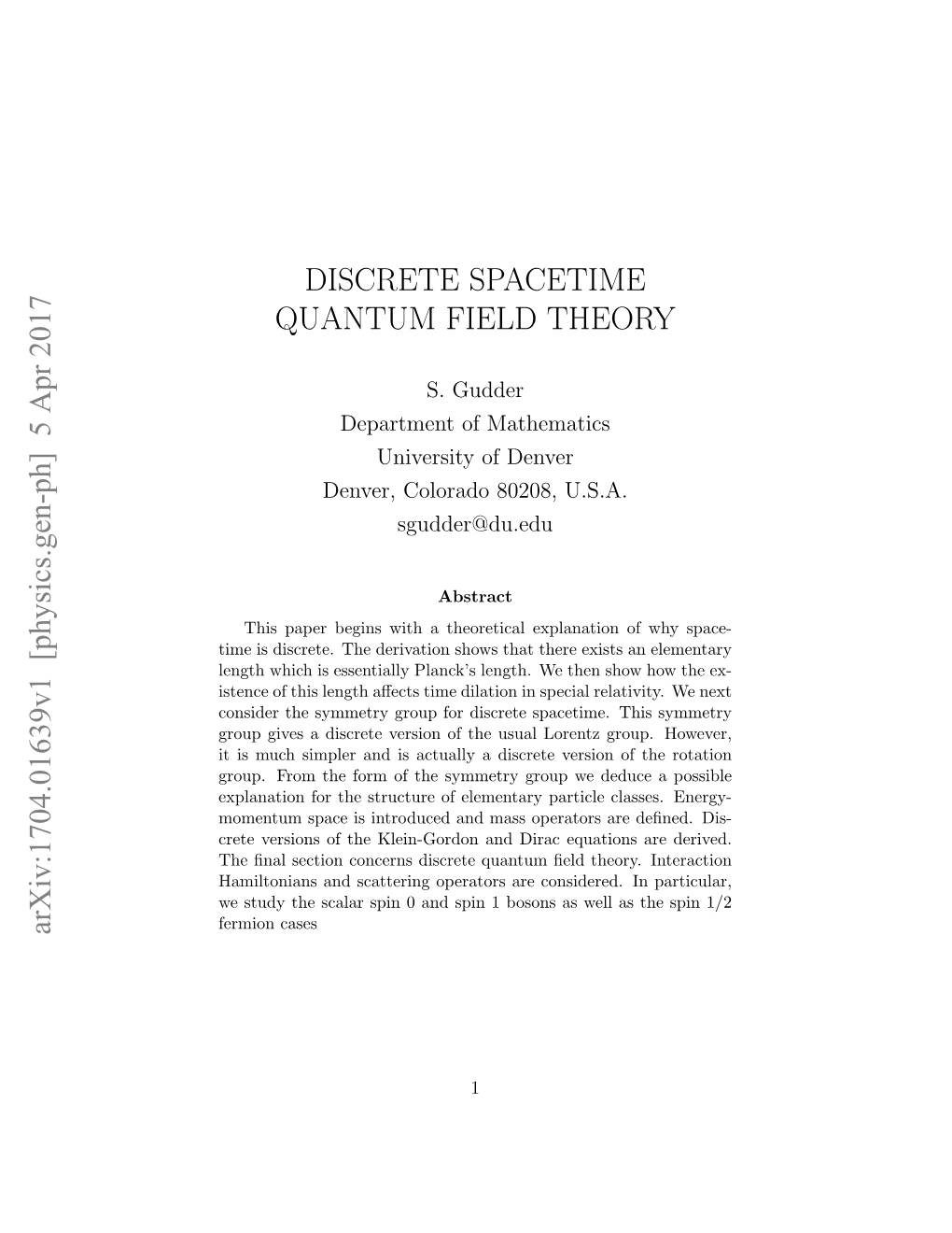 DISCRETE SPACETIME QUANTUM FIELD THEORY Arxiv:1704.01639V1