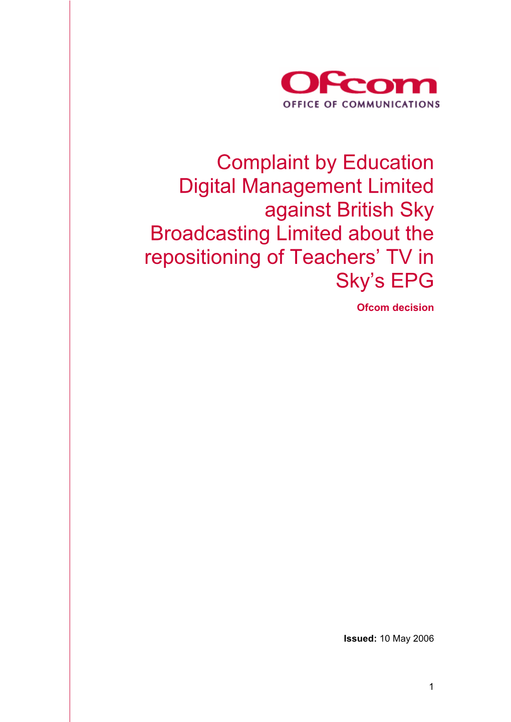 Complaint by Education Digital Management Limited Against British Sky Broadcasting Limited About the Repositioning of Teachers’ TV in Sky’S EPG