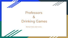 Professors & Drinking Games