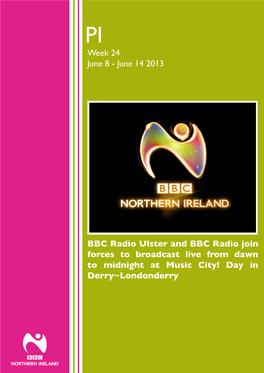 June 14 2013 BBC Radio Ulster and BBC Radio Join Forces to Broadcast